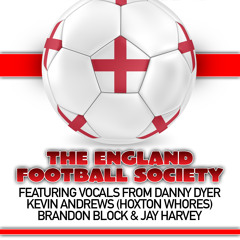 The Team - The England Football Society (Danny Dyer, Brandon Block, Kevin Andrews, Jay Harvey)