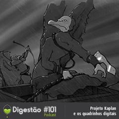 [Digestão.Podcast]-E101-Projeto Kaplan