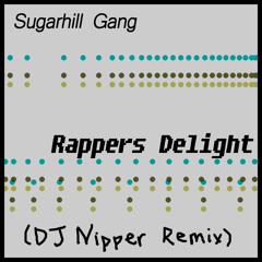 Sugar Hill Gang - Rappers Delight 2009 (DJ Nipper Remix)