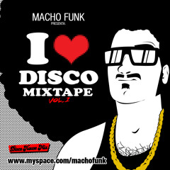 Macho Funk - I Love Disco mixtape vol. 1