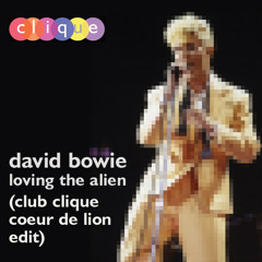 David Bowie - Loving The Alien (Club Clique Coeur De Lion Edit)