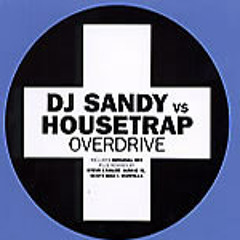 Overdrive - Sandy vs Housetrap