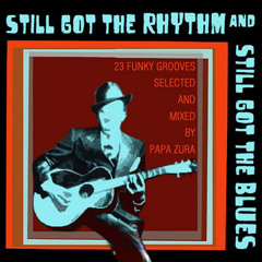 Papa Zura - Still Got The Rhythm & Still Got The Blues