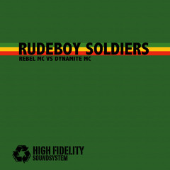 Rudeboy Soldiers (Rebel MC Vs Dynamite MC)