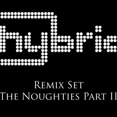 Hybrid - The Noughties Part II