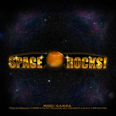 Space Rocks! mixed by G.A.M.M.A.