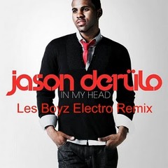 Jason Derulo - In My Head (Les Boyz Electro Radio)