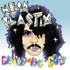 Gentlemen's Gold - Neon Plastix