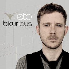 eto - bicurious (Album Edit)