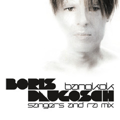FREE DOWNLOAD: Boris Dlugosch - Bangkok (Sangers & Ra Mix)