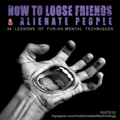 010. How To Loose Friends & Alienate People