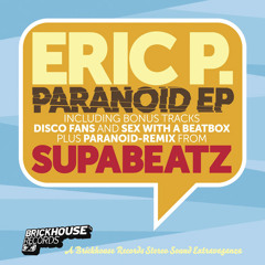 Eric P. – Paranoid (Supabeatz Mix)