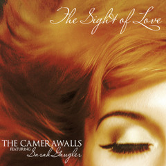The Sight Of Love - The Camerawalls feat. Sarah Gaugler