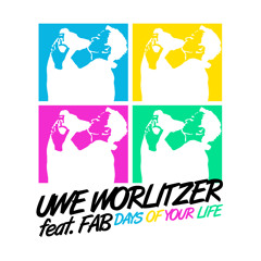 Uwe Worlitzer ft. FAB - Days of your life (Soeren Lindberg & Martin Eigenberg Radio Mix)