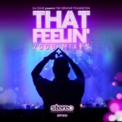Dj Chus present Groove Fondation "That Feeling" Teo Moss, Ben Manson & Daniel shems 2010 remix