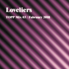 TOPP-Mix-03-The Loveliers