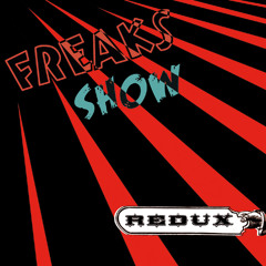 Redux - Freaks Show mix
