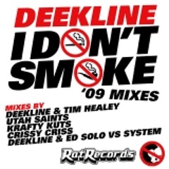 Don't Smoke - Deekline and wizard - Utah Saints remix