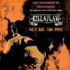 Killaflaw - Set me on Fire (Utah Saints Remix)