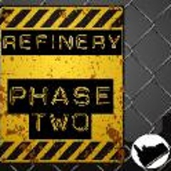 Refinery_Phase Two