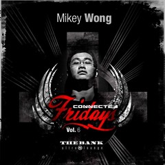 Mikey Wong - Connected Fridays 2009