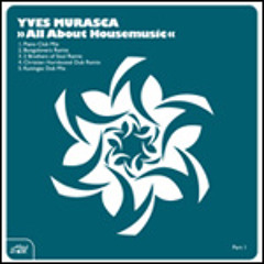 YVES MURASCA FT DAREN JAMES BELL ''ITS ALL ABOUT HOUSE MUSIC'' 2 BROTHERS OF SOUL RMX