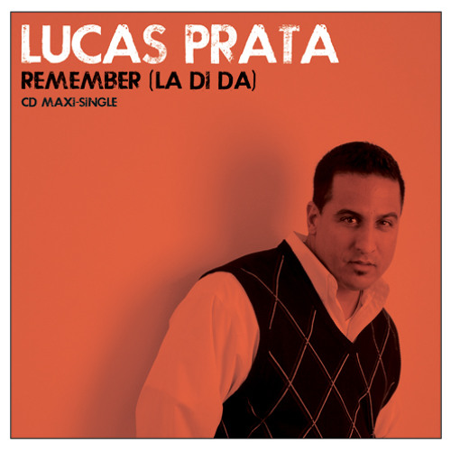 Lucas Prata-Remember (la di da) Valentin [Extended Mix]