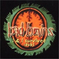 (I&I Survived Dub) Bad Brains - I And I Survive