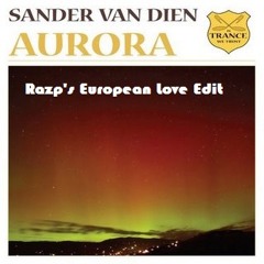 Sander Van Dien vs. Xspective Sense & Beat Service  - Aurora's Heaven (Razp's European Love Mashup)