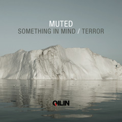 Muted - Something In Mind (Qilin Music)