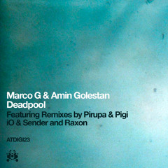 ATDIGI23 Marco G & Amin Golestan - Deadpool -Original Mix 1
