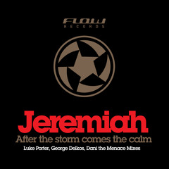 Jeremiah - After The Storm Comes The Calm (Luke Porter Remix) - CLIP