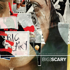 Big Scary: Falling Away