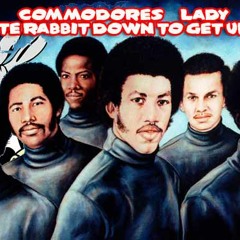 Commodores - Lady (White Rabbit's down to get up rmx)