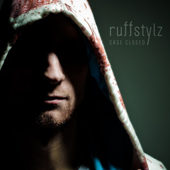 Ruffstylz - Case Closed