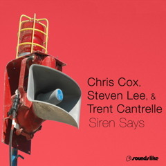 Chris Cox, Steven Lee, and Trent Cantrelle - Siren Says (Original) Sounds Like Music 003 128k