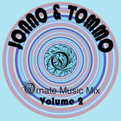 JONNO & TOMMO - Ornate Music Mix - Volume 2