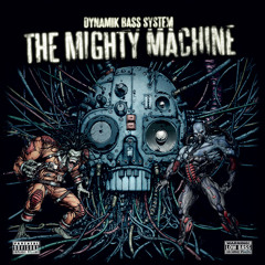 Dynamik Bass System "The Mighty Machine" album medley (Dominance Electricity) 2x12" Vinyl, CD, MP3