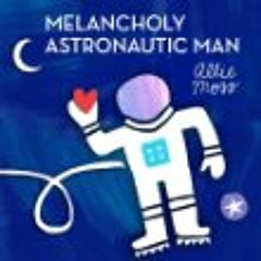 Allie Moss - Melancholy Astronautic Man