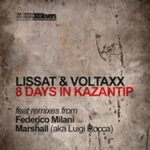 Lissat & Voltaxx - 8 days in Kazantip (Lissat & Voltaxx Vox Mix) 320