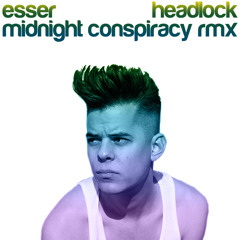 Esser - Headlock (Midnight Conspiracy Dubstep Remix) *Free Download*