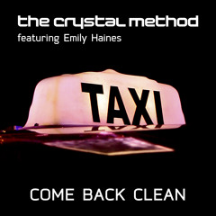The Crystal Method - Come Back Clean (ft. Emily Haines) (Daniel Wanrooy & Mark Green Remix)
