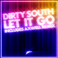 Dirty South ft. Rudy - Let it go