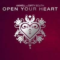 Axwell & Dirty South ft. Rudy - Open Your Heart