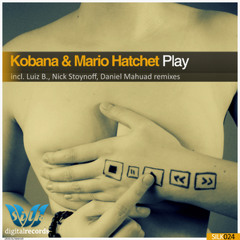 Kobana & Mario Hatchet - Play (Luiz B Remix)