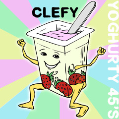 Clefy - Yoghurty 45's