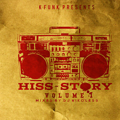 K-funk presents - hiss-story vol. 1 mixed by dj nikoless (kevin beacham)