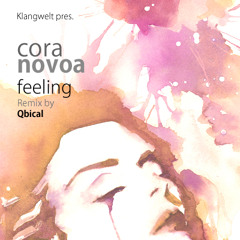 Cora Novoa - Feeling ( Qbical Remix )