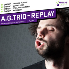A.G.Trio - Replay (ULTRNX Remix)