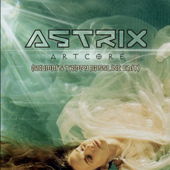 Astrix - Artcore (Skumbi's Trippy Bassline Edit)